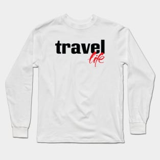 Travel Life Long Sleeve T-Shirt